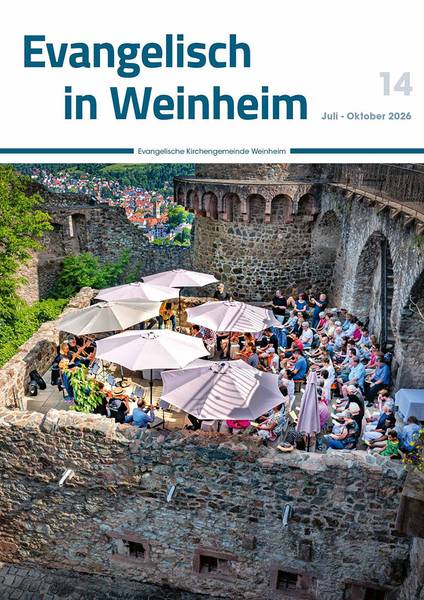 Öffnet externen Link zur Ausgabe 14 von Evangelisch in Weinheim in einem neuen Fenster Quelle: Roger Schäfer